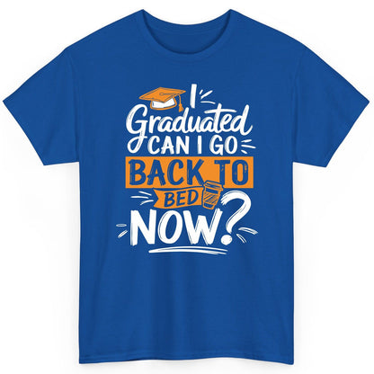I Graduated Can I Go Back to Bed Now Funny Graduation T-Shirt - product mockup - Royal