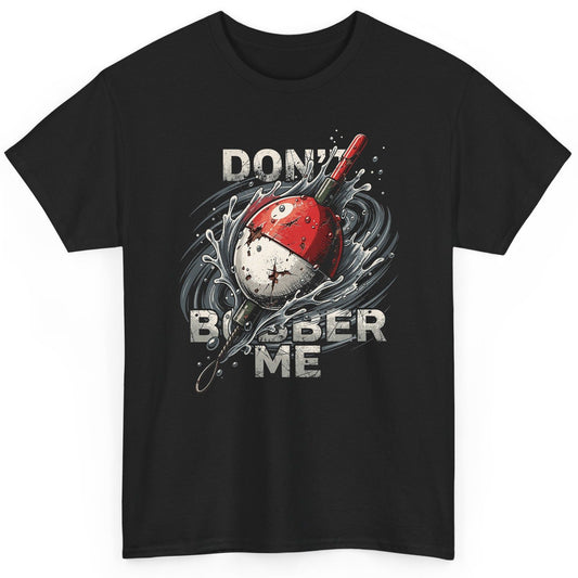 Don't Bobber Me fishing T-Shirt Black product mockup