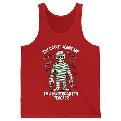 You Cannot Scare Me I'm a Kindergarten Teacher kindergarten teacher Tank Top Red product mockup