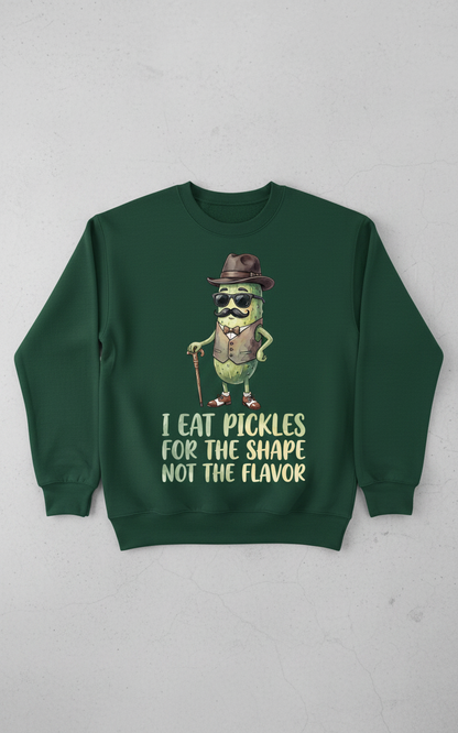 Funny Dapper Pickle 'I Eat Pickles For The Shape' Quote Sweatshirt - Forest Green