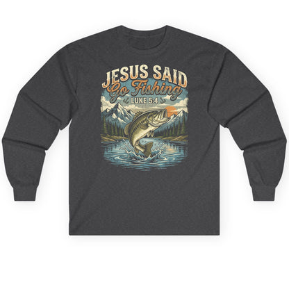 JESUS SAID Go Fishing LUKE 5 4 Retro Christian Long Sleeve Tee - product mockup - Dark Heather