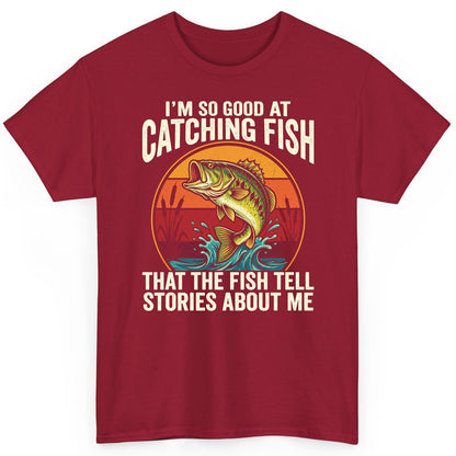I'm So Good at Catching Fish That the Fish Tell Stories About Me fishing T-Shirt Cardinal Red product mockup