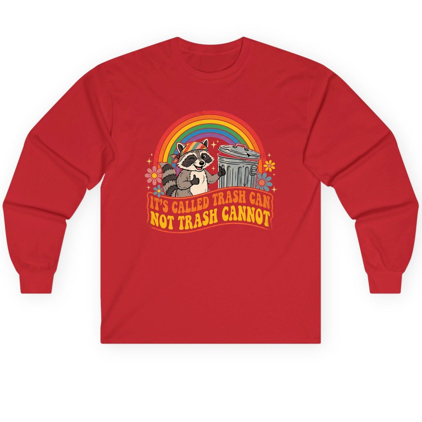 It's Called Trash Can Not Trash Cannot raccoon Long Sleeve Tee Red product mockup