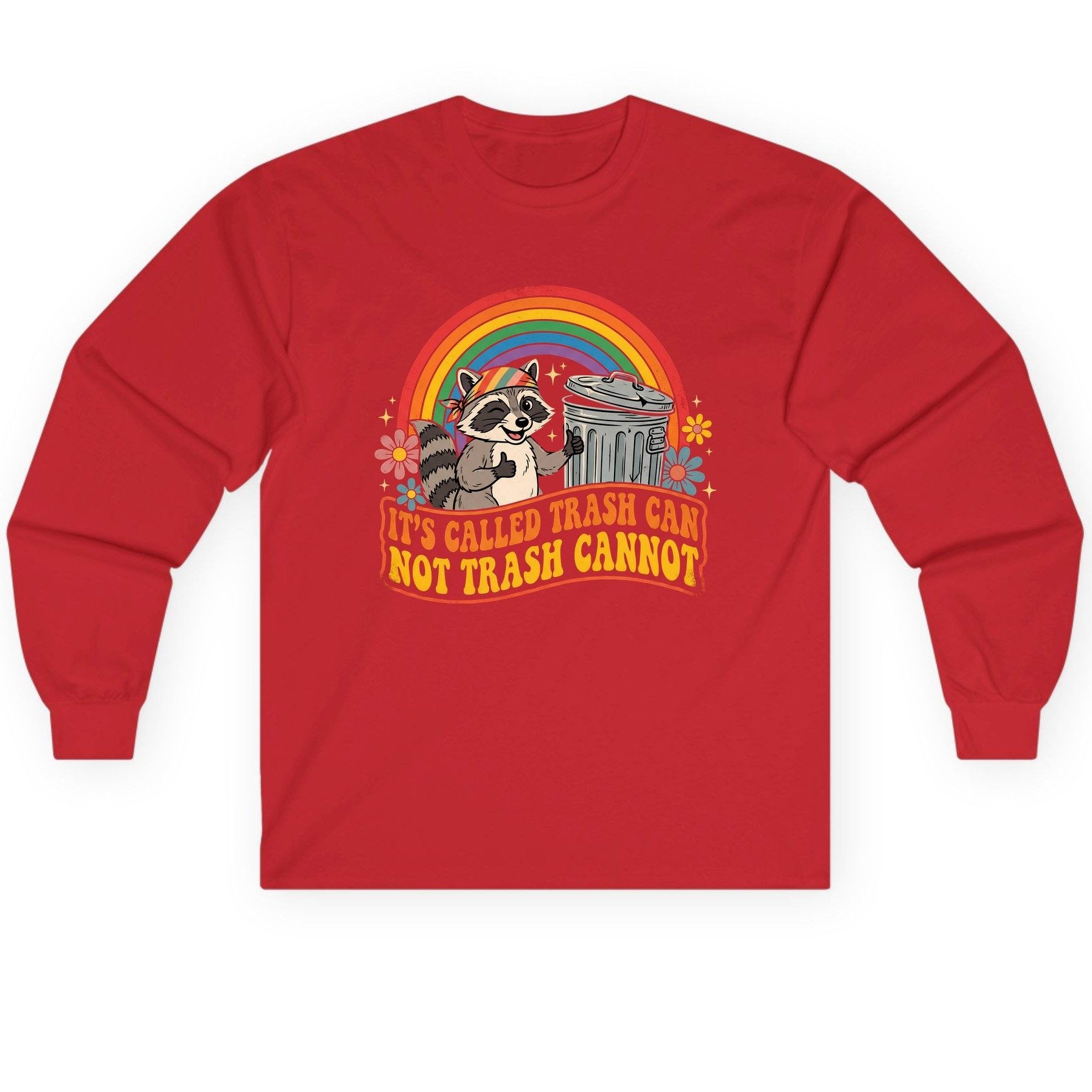 It's Called Trash Can Not Trash Cannot raccoon Long Sleeve Tee Red product mockup