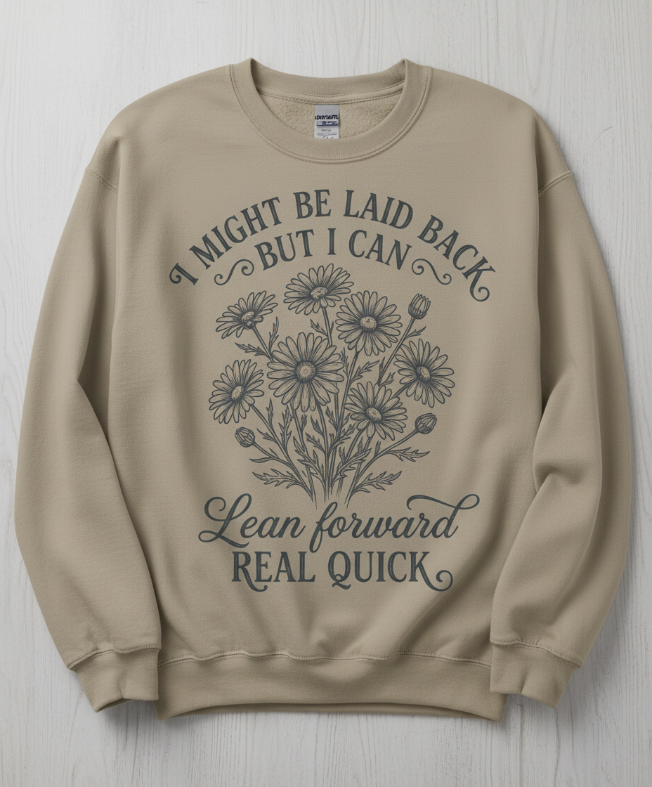 I Might Be Laid Back Floral Quote Design Sweatshirt - Sand