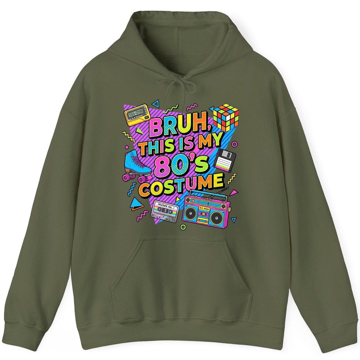 BRUH THIS IS MY 80'S Costume Funny Nostalgia Hoodie - product mockup - Military Green