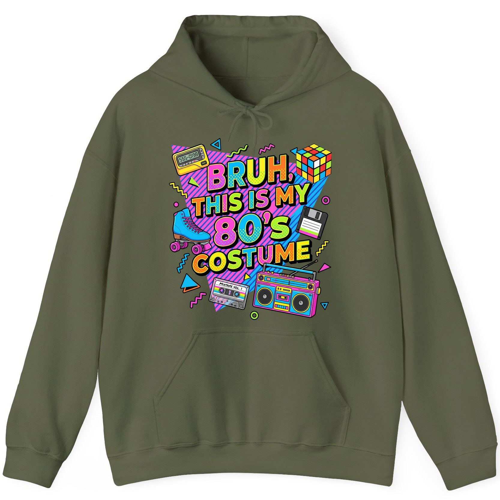 BRUH THIS IS MY 80'S Costume Funny Nostalgia Hoodie - product mockup - Military Green