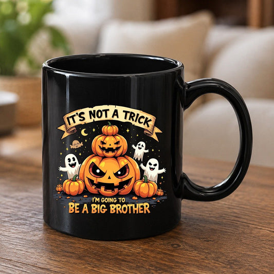 It's Not a Trick I'm Going to Be a Big Brother Halloween pregnancy announcement Black Mug Black product mockup