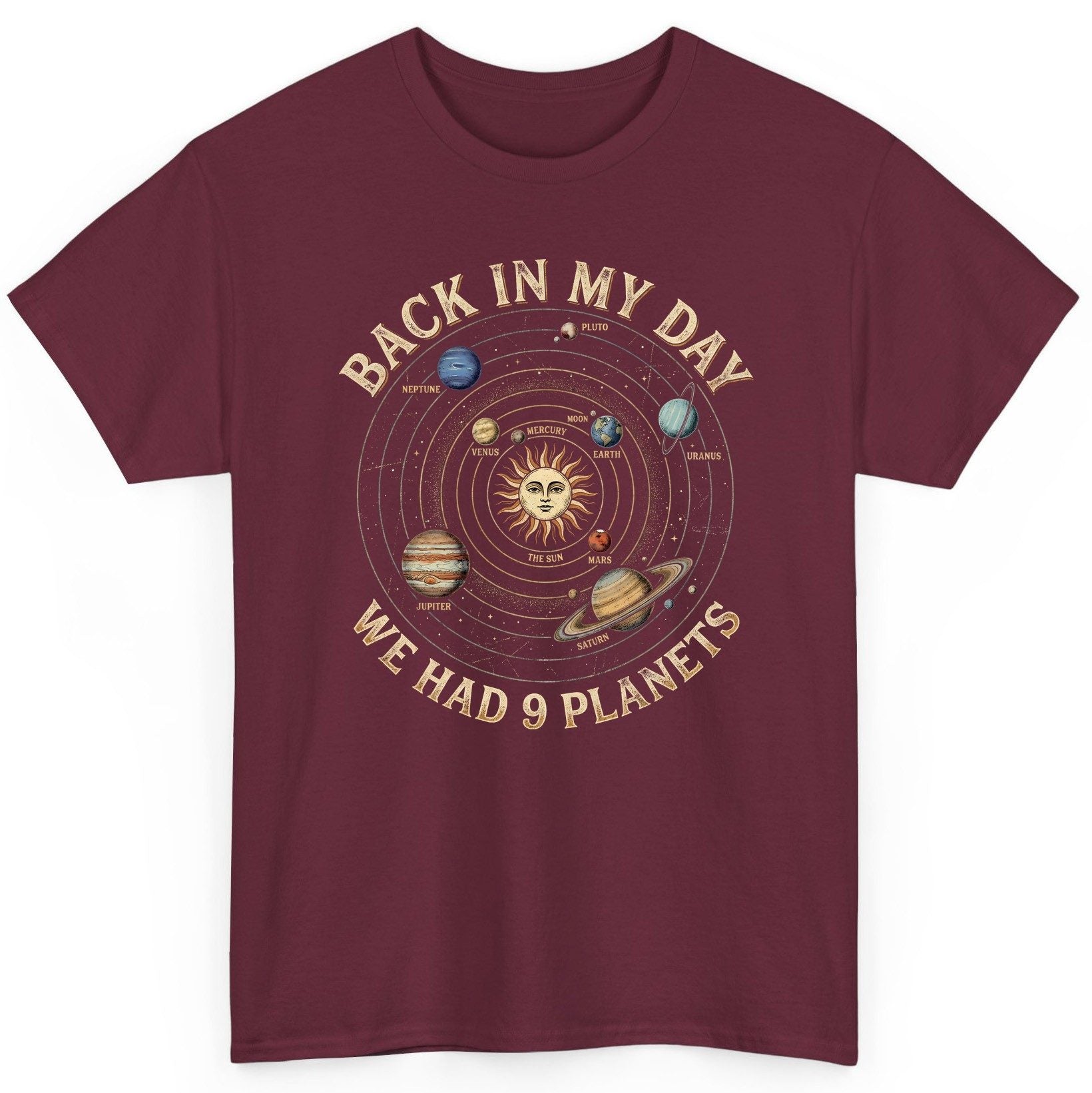 Back in My Day We Had 9 Planets solar system T-Shirt Maroon product mockup