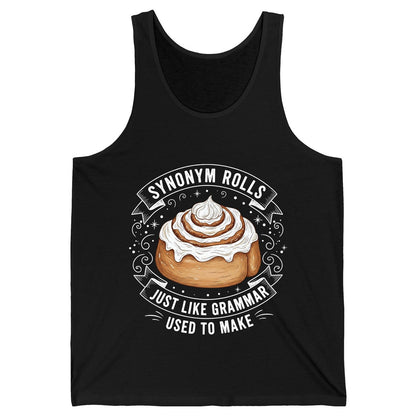 Synonym Rolls Just Like Grammar Used to Make grammar pun Tank Top Black product mockup