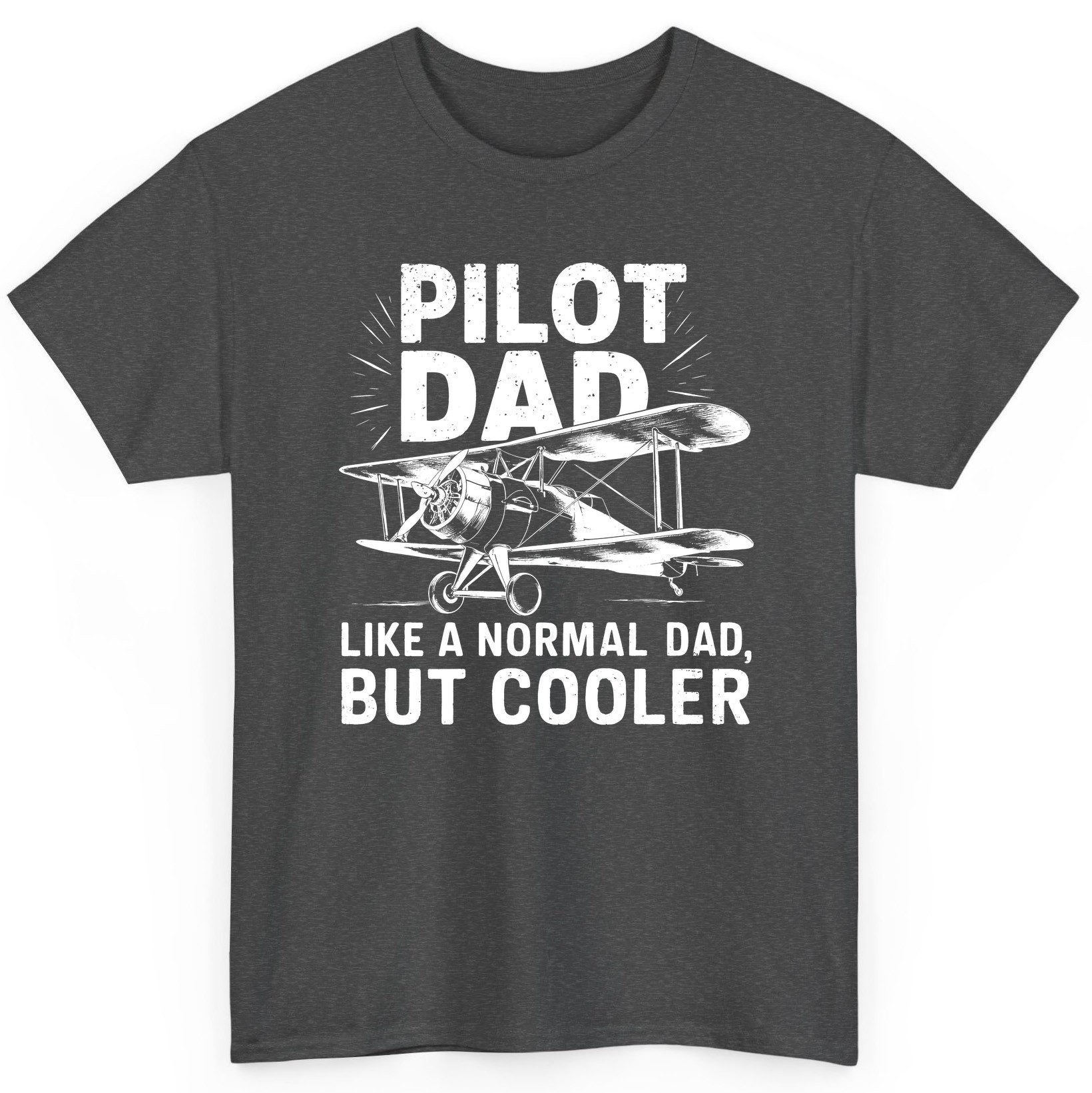 Pilot Dad, Like a Normal Dad, but Cooler pilot dad T-Shirt Dark Heather product mockup