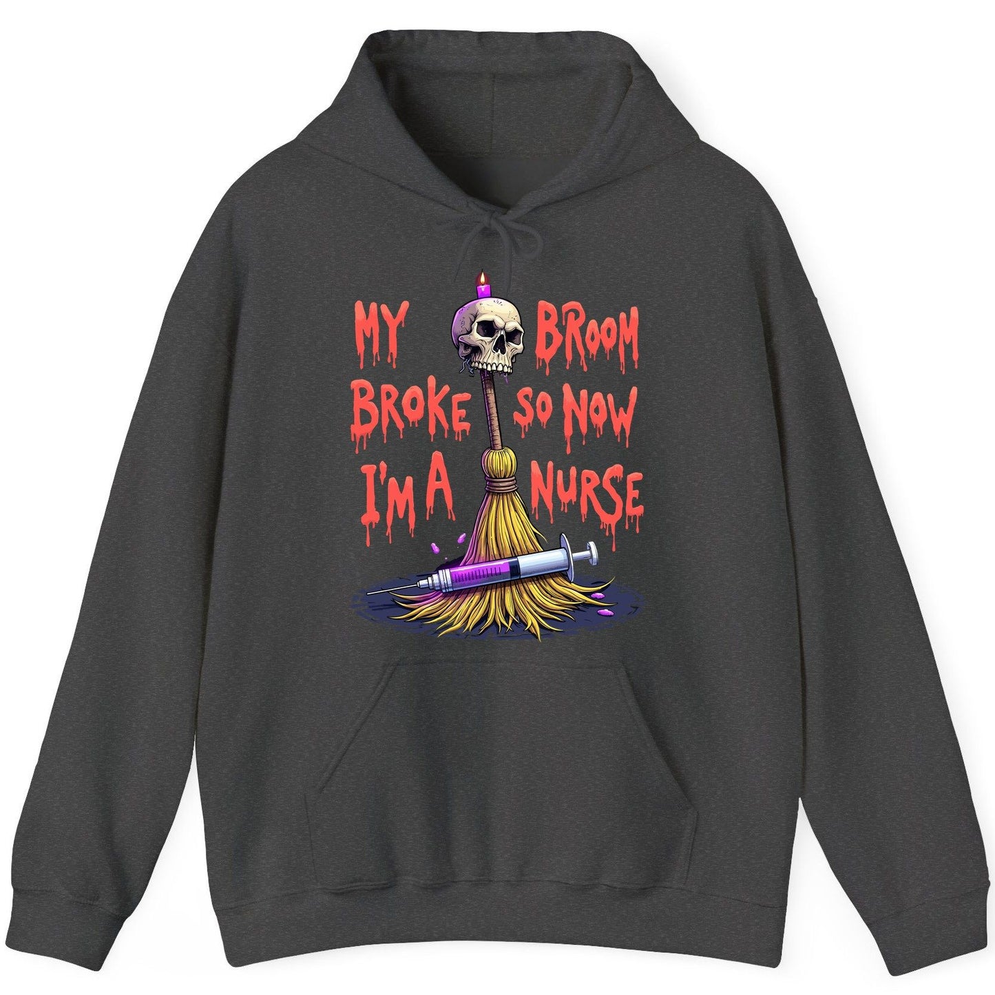 My Broom Broke So Now I'm a Nurse Halloween nurse Hoodie Dark Heather product mockup
