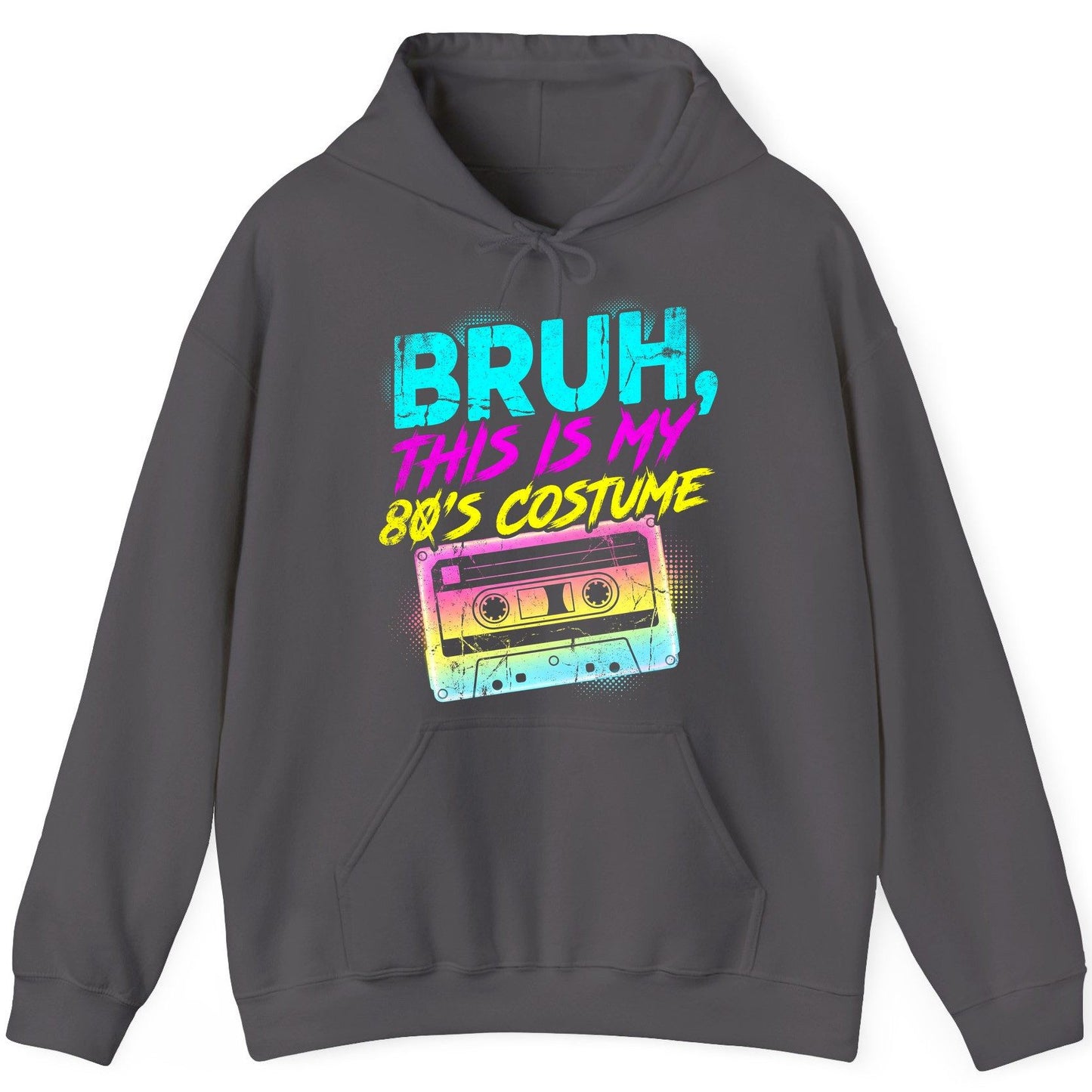 BRUH, THIS IS MY 80'S COSTUME 1980s nostalgia Hoodie Charcoal product mockup