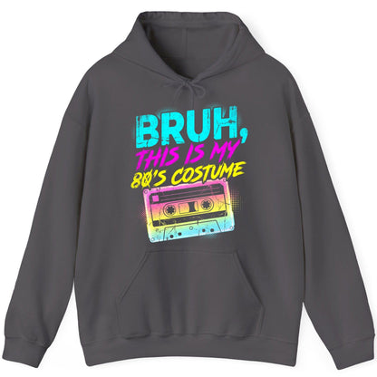 BRUH, THIS IS MY 80'S COSTUME 1980s nostalgia Hoodie Charcoal product mockup