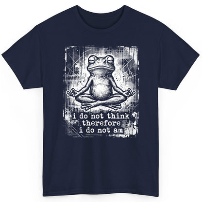 I Do Not Think Therefore I Do Not Am meditating frog T-Shirt Navy product mockup