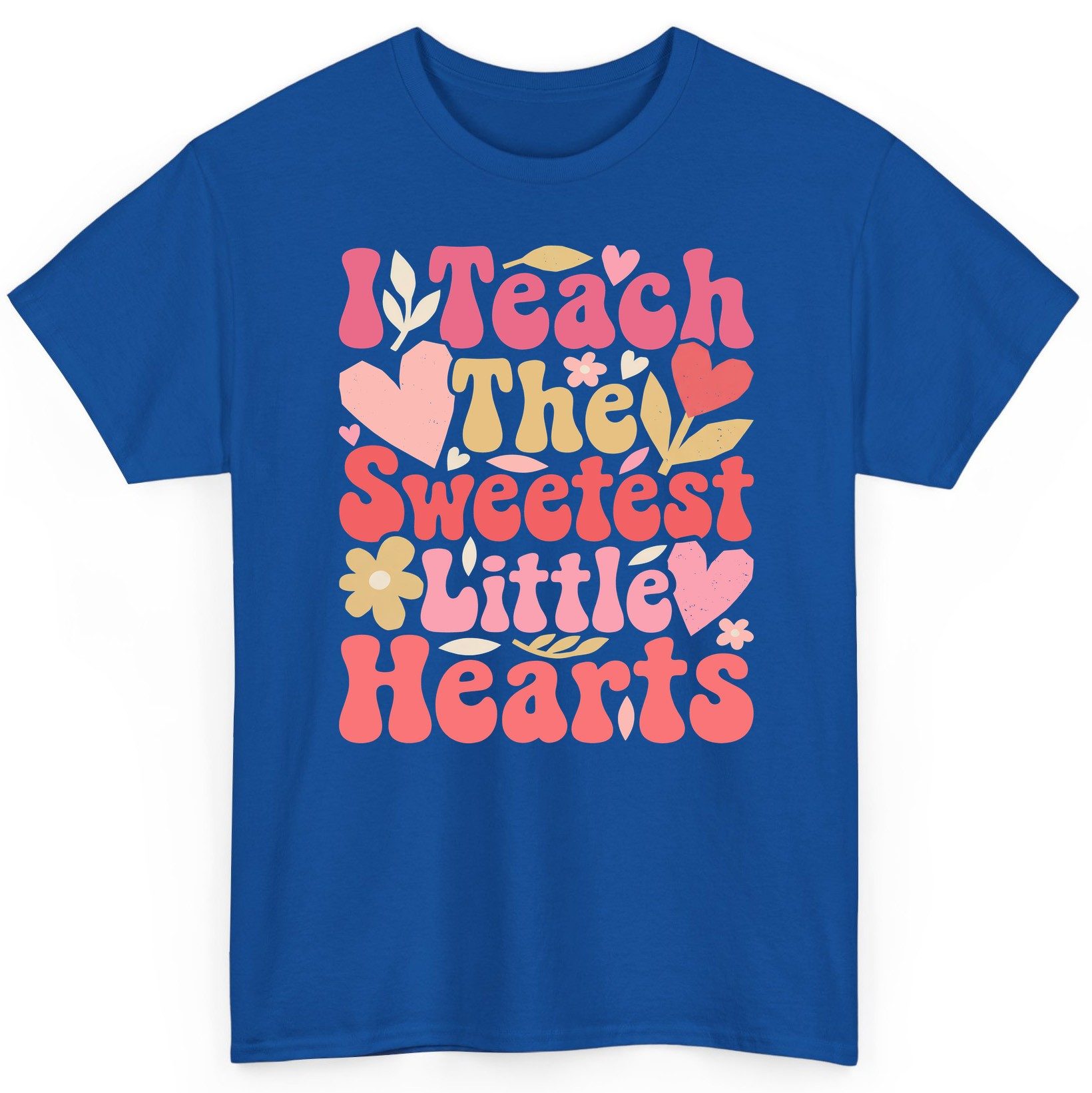 I Teach the Sweetest Little Hearts teaching T-Shirt Royal product mockup