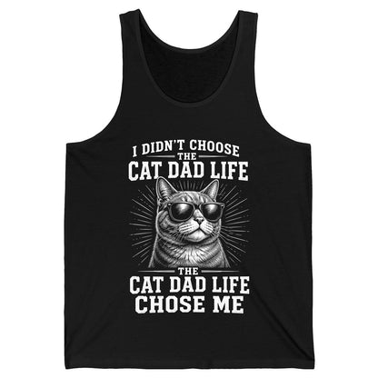 I Didn't Choose the Cat Dad Life the Cat Dad Life Chose Me cat dad Tank Top Black product mockup