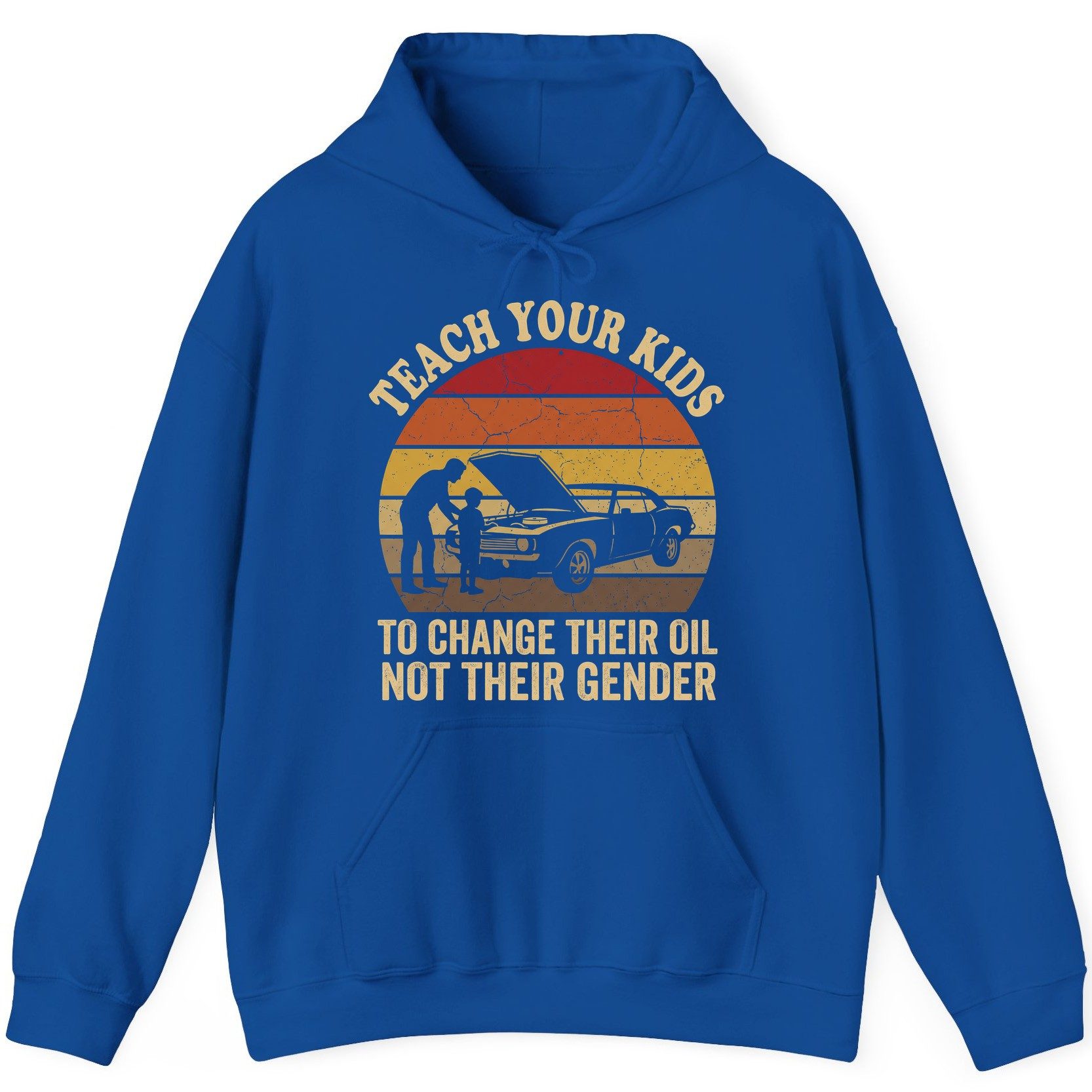 Teach Your Kids to Change Their Oil Not Their Gender car mechanics Hoodie Royal product mockup