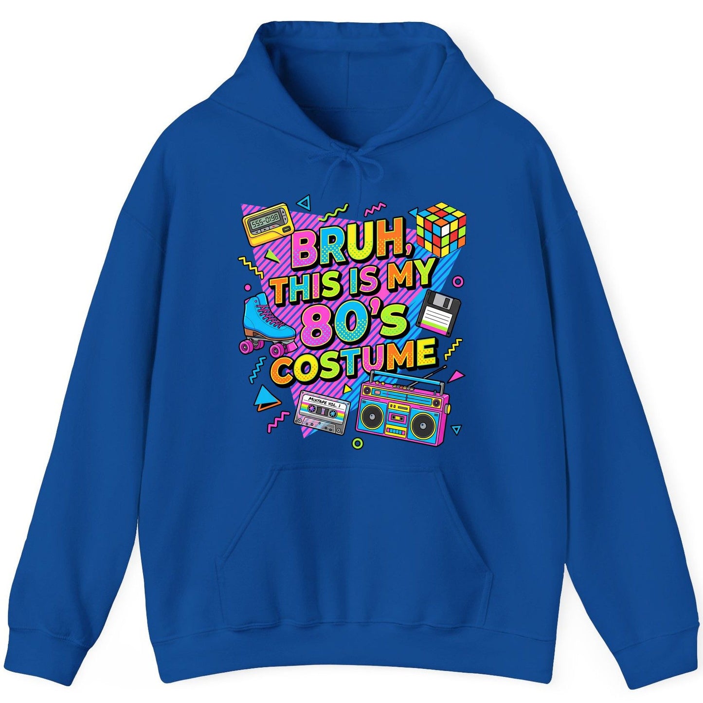 BRUH THIS IS MY 80'S Costume Funny Nostalgia Hoodie - product mockup - Royal