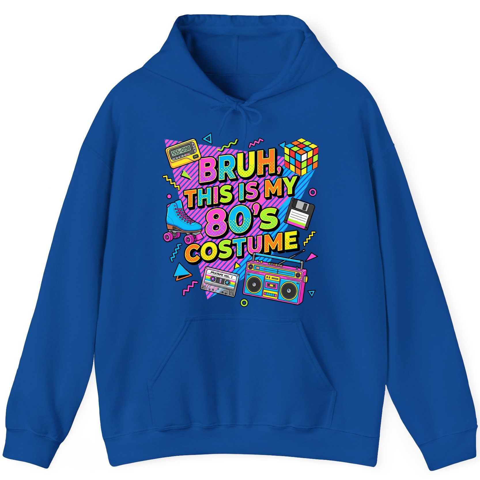 BRUH THIS IS MY 80'S Costume Funny Nostalgia Hoodie - product mockup - Royal