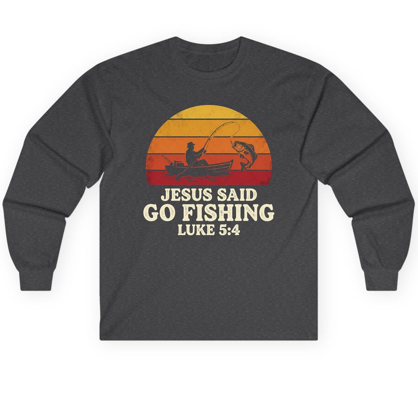JESUS SAID GO Fishing LUKE 5 4 Retro Christian Long Sleeve Tee - product mockup - Dark Heather