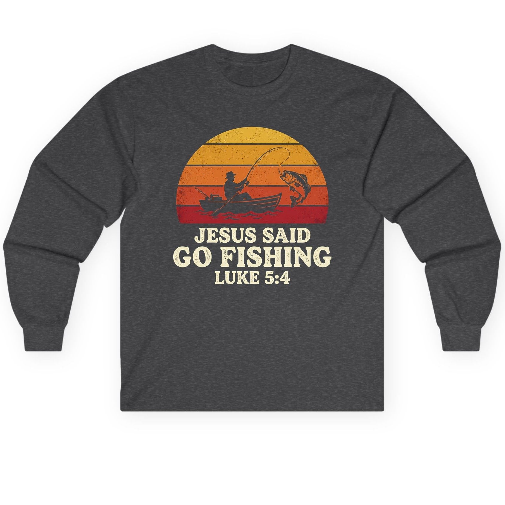 JESUS SAID GO Fishing LUKE 5 4 Retro Christian Long Sleeve Tee - product mockup - Dark Heather