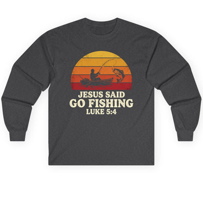 JESUS SAID GO Fishing LUKE 5 4 Retro Christian Long Sleeve Tee - product mockup - Dark Heather
