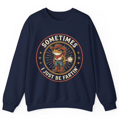 Sometimes I Just Be Fartin' cowboy frog Sweatshirt Navy product mockup