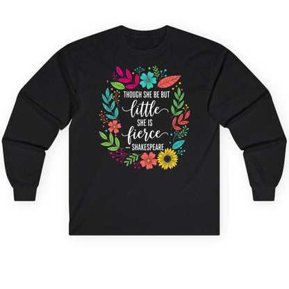 Though She Be but Little She Is Fierce - Shakespeare empowerment Long Sleeve Tee Black product mockup