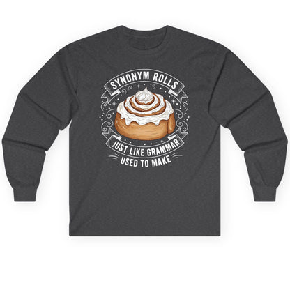Synonym Rolls Just Like Grammar Used to Make grammar pun Long Sleeve Tee Dark Heather product mockup