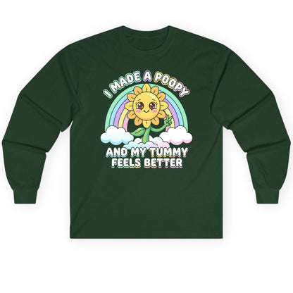 I Made a Poopy and My Tummy Feels Better kawaii sunflower Long Sleeve Tee Forest Green product mockup