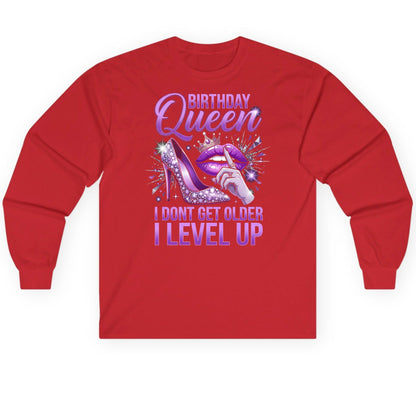 Birthday Queen I Don't Get Older I Level Up birthday celebration Long Sleeve Tee Red product mockup