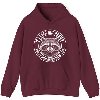 If I Ever Get Rabies You're High on My Bitin' List raccoon Hoodie Maroon product mockup