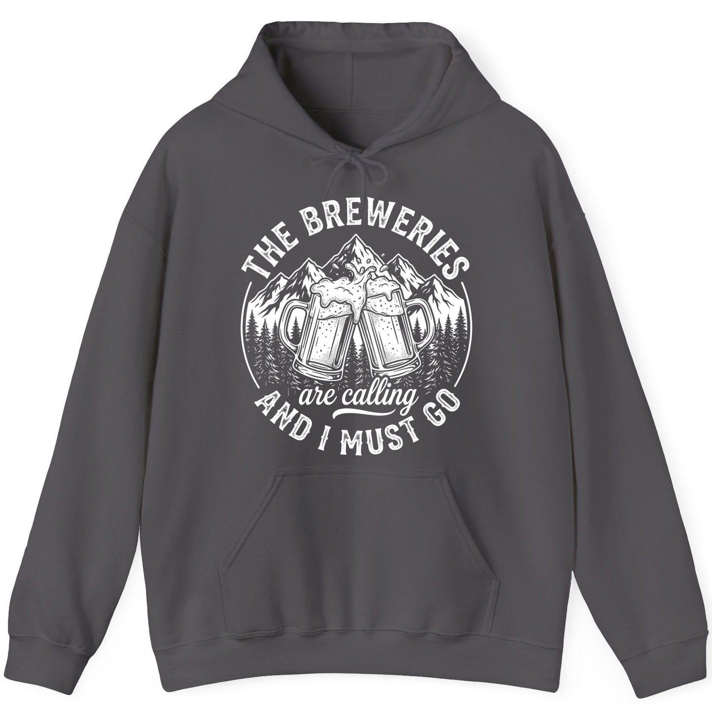 THE Breweries Are Calling AND I MUST GO Funny Craft Beer Hoodie - product mockup - Charcoal