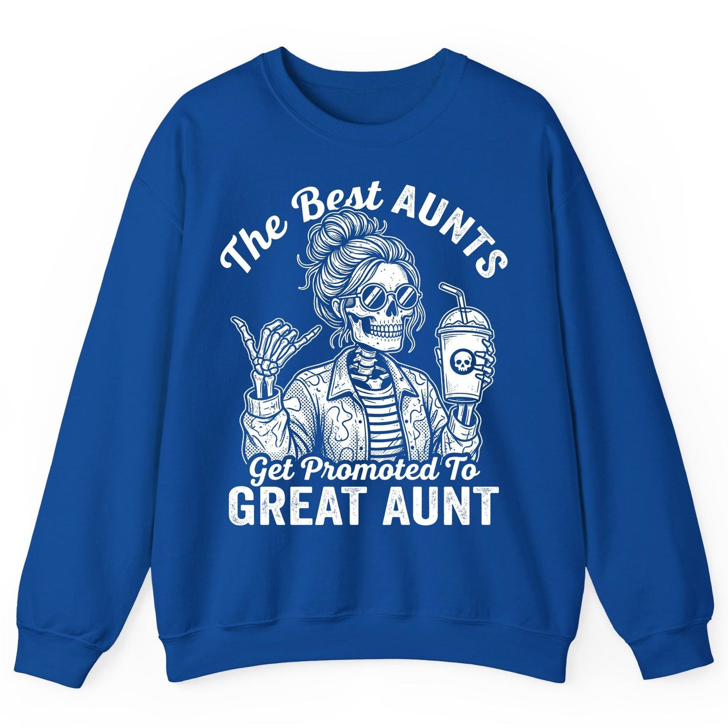 The Best Aunts Get Promoted to GREAT AUNT Sweatshirt - product mockup - Royal