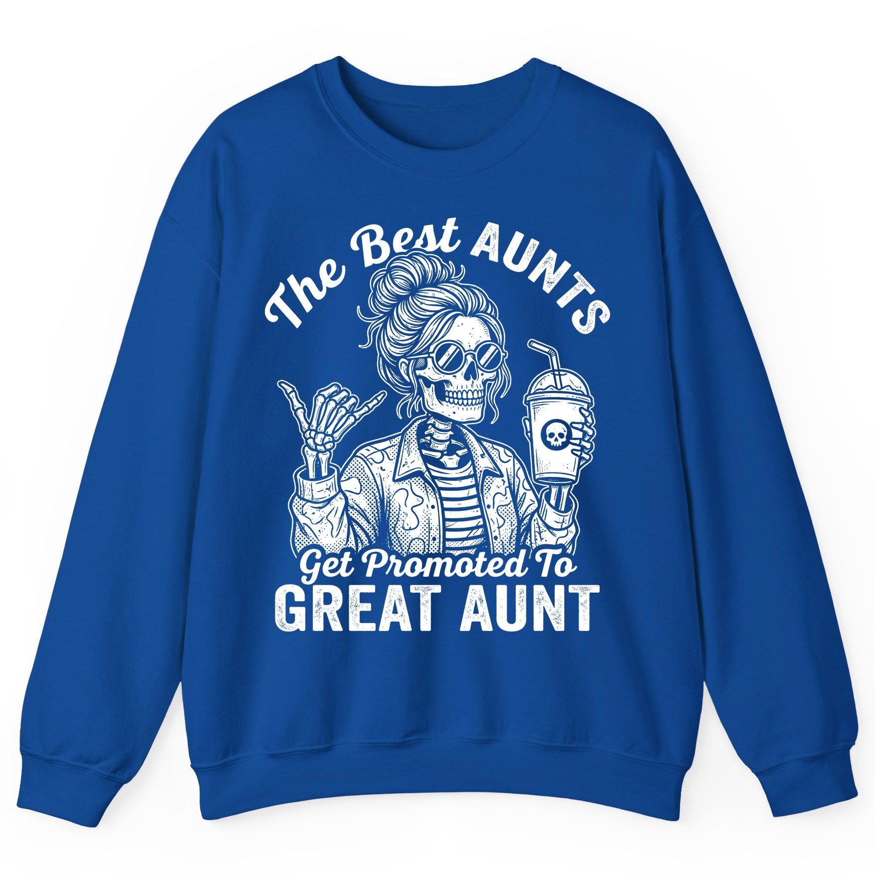 The Best Aunts Get Promoted to GREAT AUNT Sweatshirt - product mockup - Royal