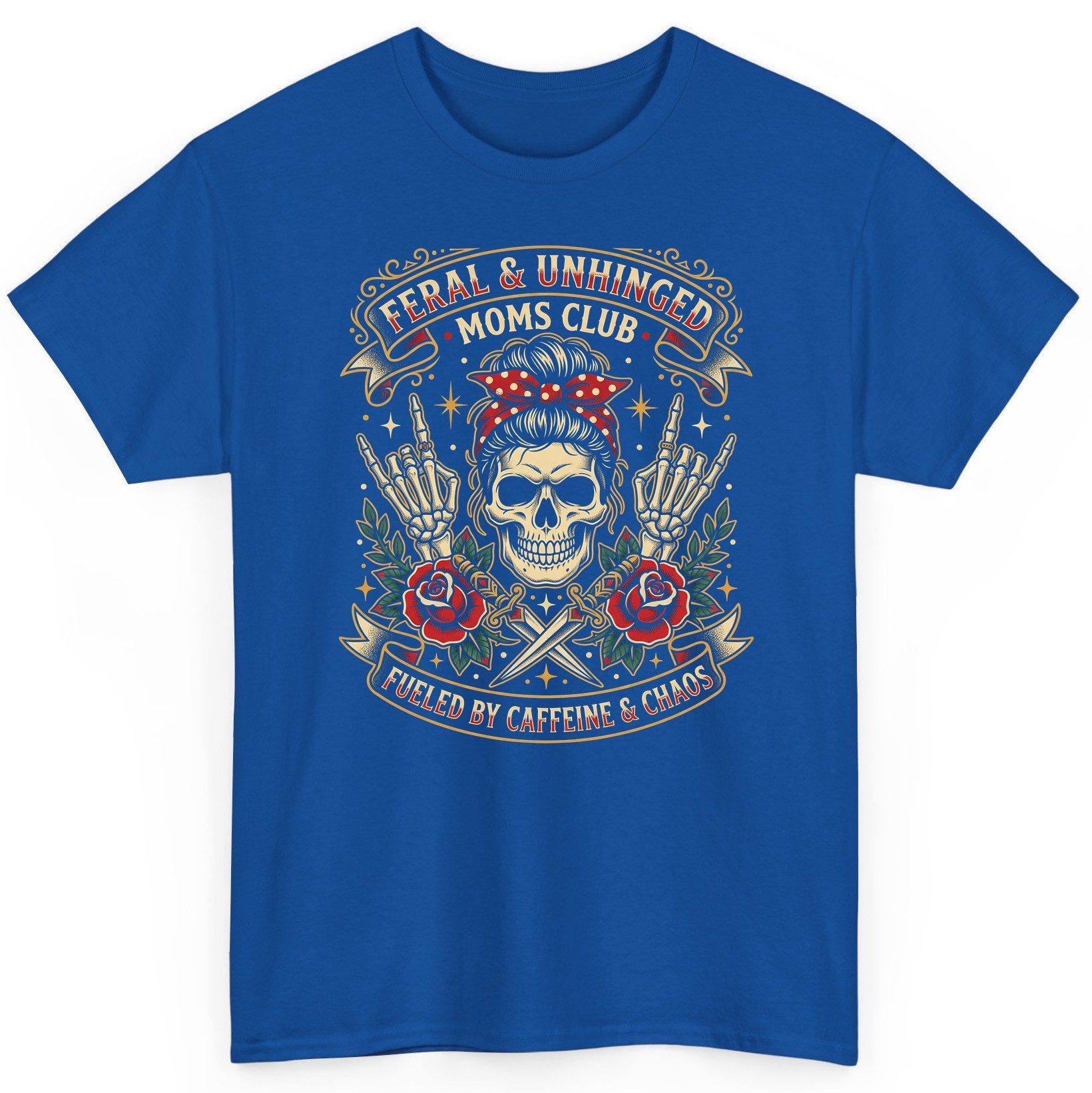 Feral & Unhinged Moms Club Fueled by Caffeine & Chaos T-Shirt - product mockup - Royal
