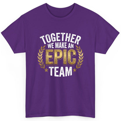 Together We Make an Epic Team teamwork T-Shirt Purple product mockup