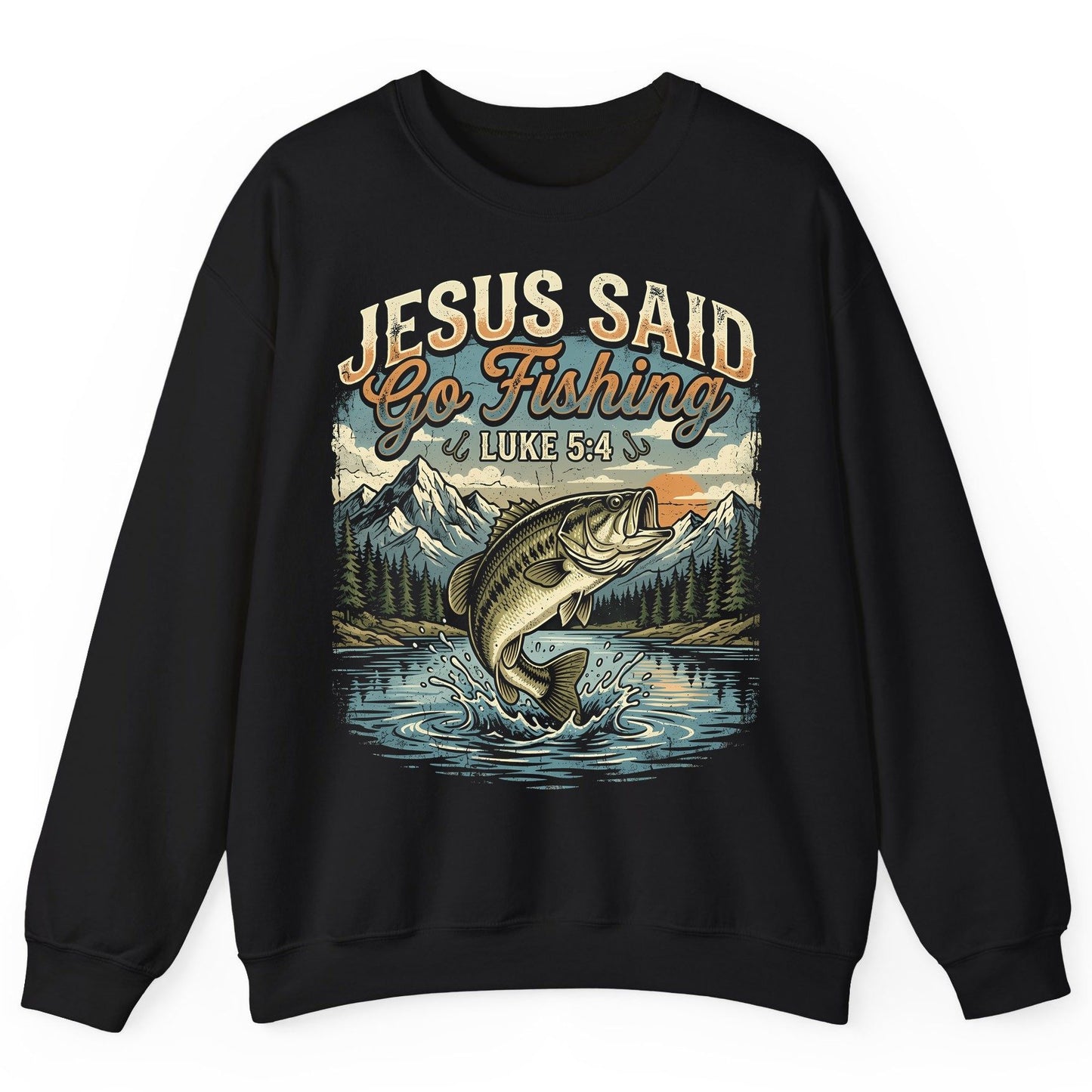 JESUS SAID Go Fishing LUKE 5 4 Retro Christian Sweatshirt - product mockup - Black