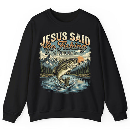 JESUS SAID Go Fishing LUKE 5 4 Retro Christian Sweatshirt - product mockup - Black