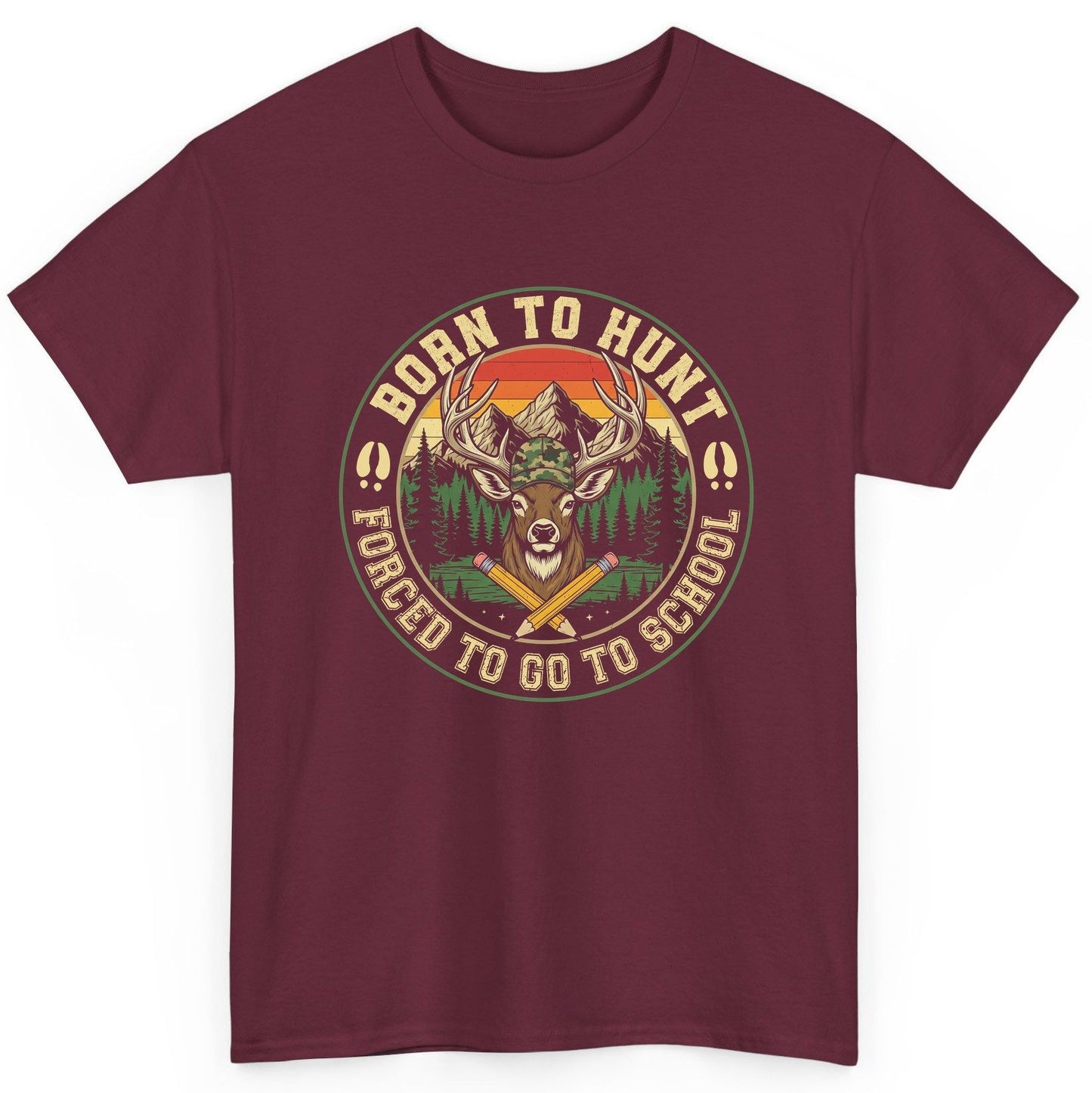Born to Hunt Forced to Go to School hunting T-Shirt Maroon product mockup