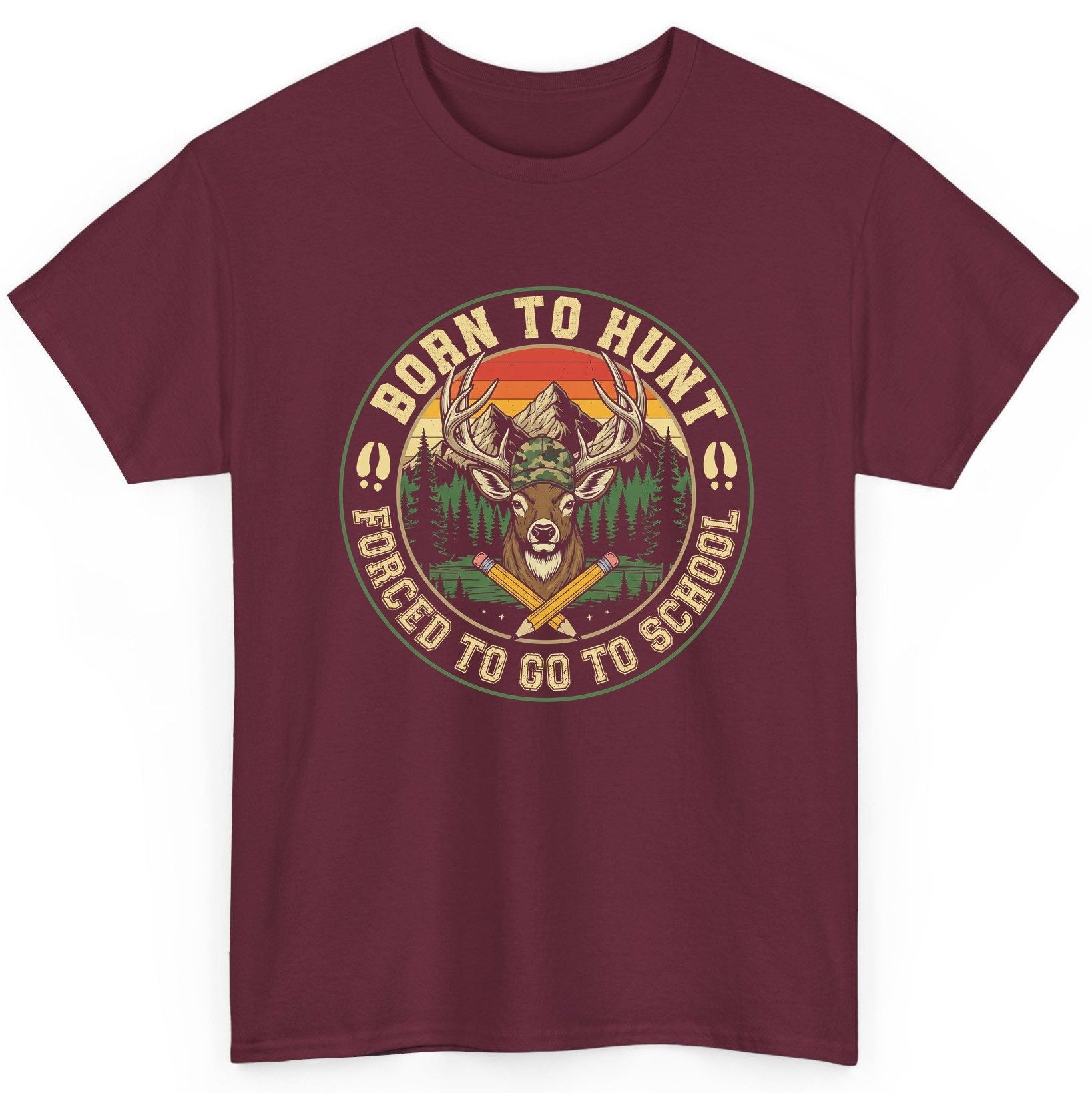 Born to Hunt Forced to Go to School hunting T-Shirt Maroon product mockup