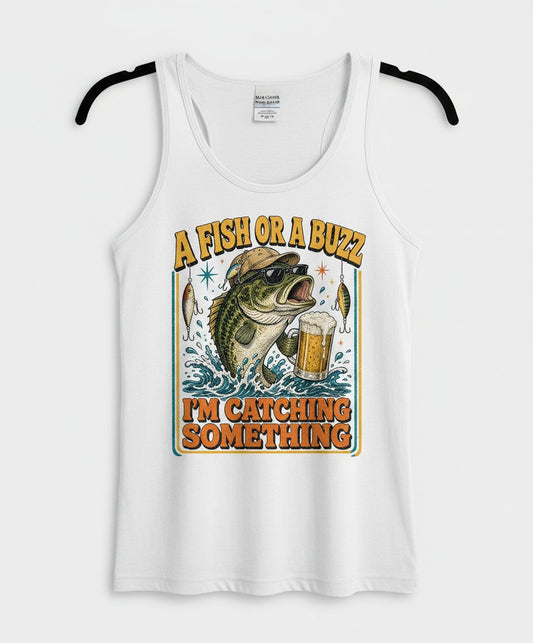 A FISH OR a BUZZ I'M Catching Something Funny Fishing Tank Top - product mockup - White