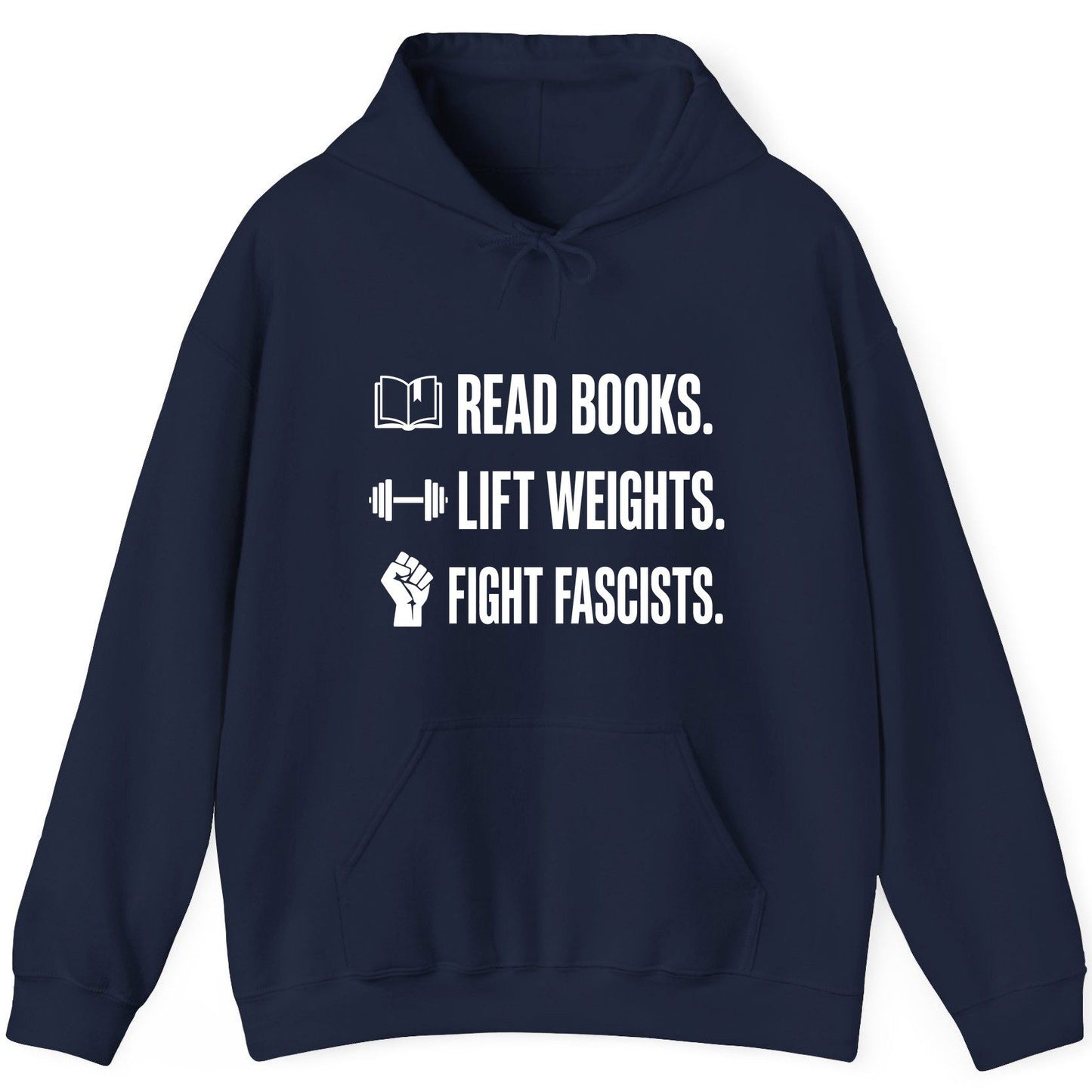Read Books Lift Weights Fight Fascists Activism Hoodie - product mockup - Navy