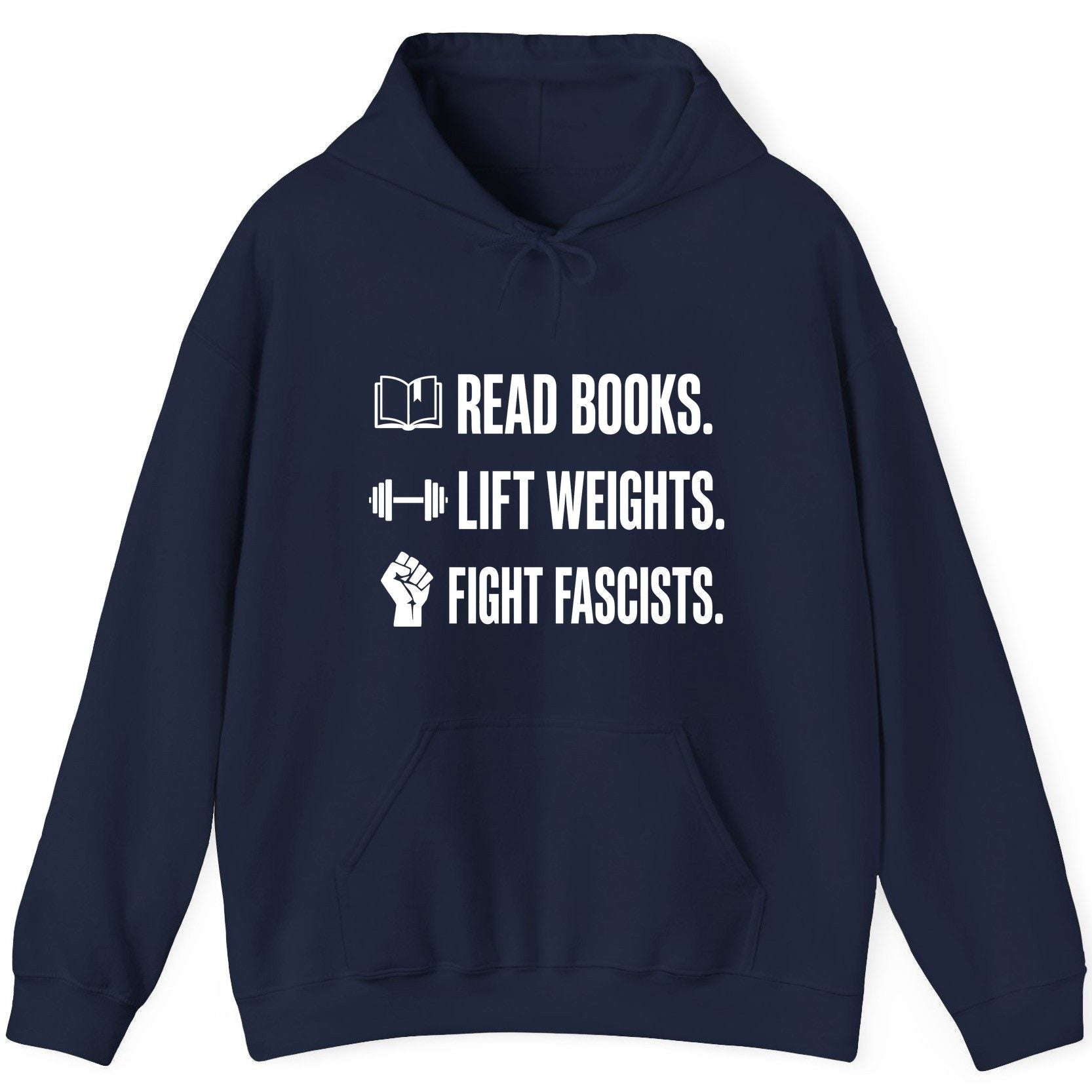 Read Books Lift Weights Fight Fascists Activism Hoodie - product mockup - Navy