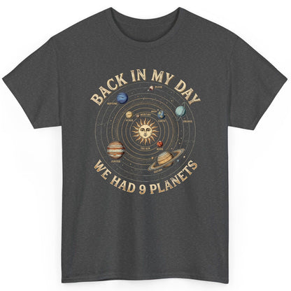 Back in My Day We Had 9 Planets solar system T-Shirt Dark Heather product mockup