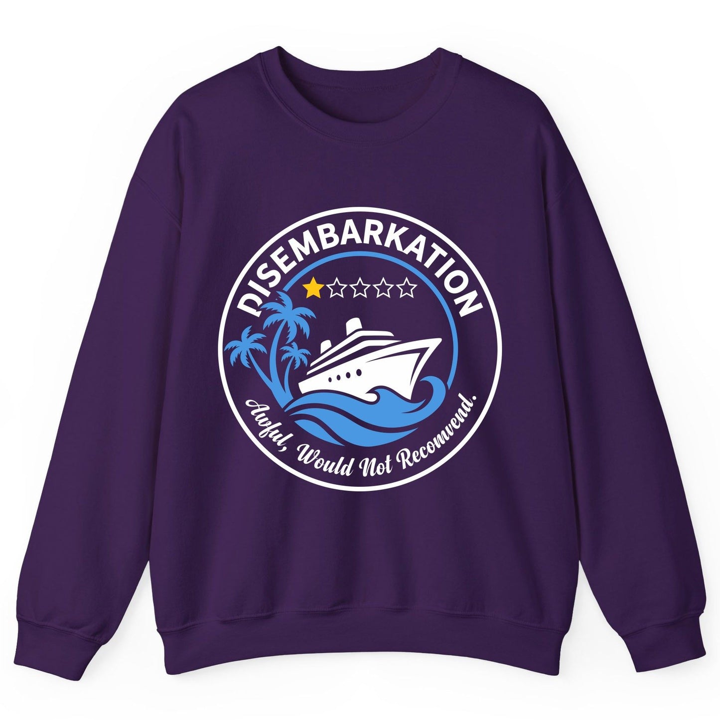 Disembarkation Awful, Would Not Recommend cruising Sweatshirt Purple product mockup