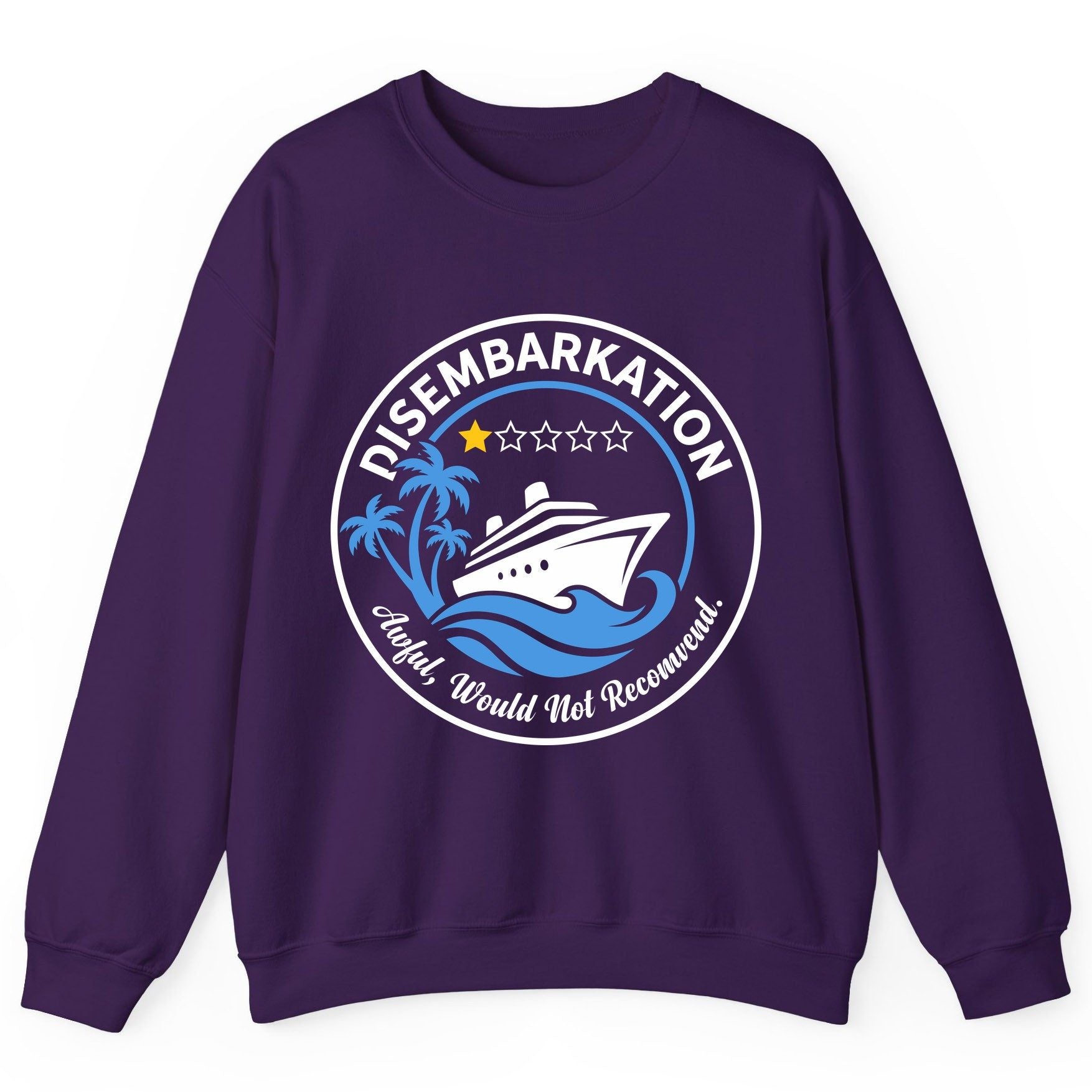 Disembarkation Awful, Would Not Recommend cruising Sweatshirt Purple product mockup