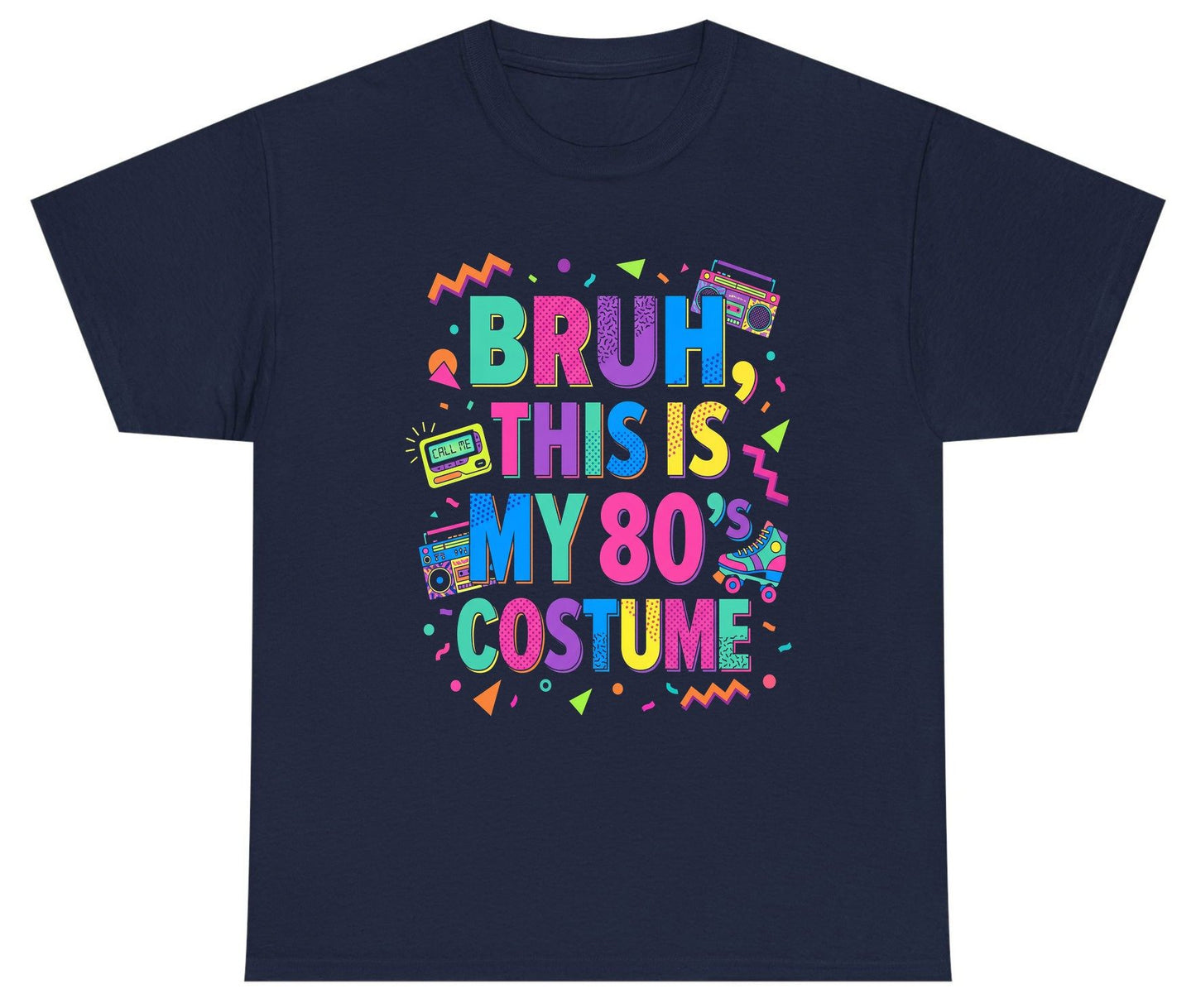 BRUH THIS IS MY 80's COSTUME 80s Retro Theme Youth T-Shirt Navy product mockup