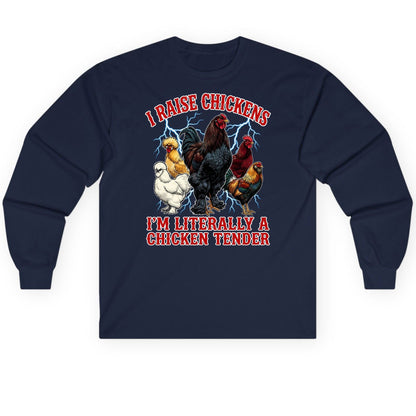 I Raise Chickens I'm Literally a Chicken Tender chickens Long Sleeve Tee Navy product mockup